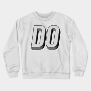 DO Crewneck Sweatshirt